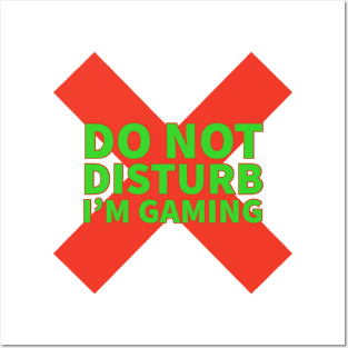 Do not disturb I’m gaming Posters and Art